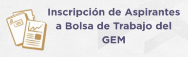 Aspirantes Bolsa de Trabajo GEM